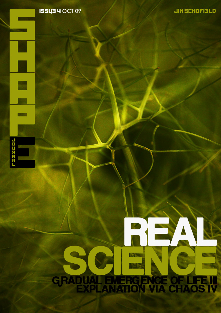 Shape Journal Issue 4  - Why Real Science is not pluralistic and why life didn't emerge gradually