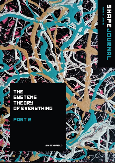 Issue 77 of SHAPE Journal - The Systems Theory of Everything II